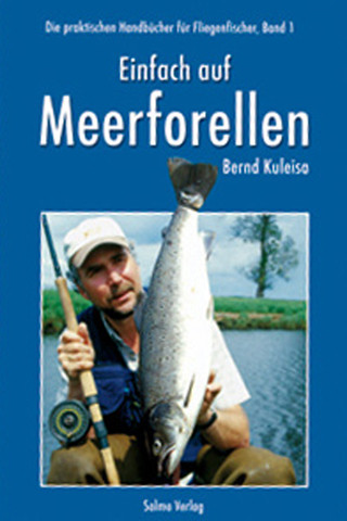 Einfach auf Meerforellen v.Bernd Kuleisa SALMO VERLAG