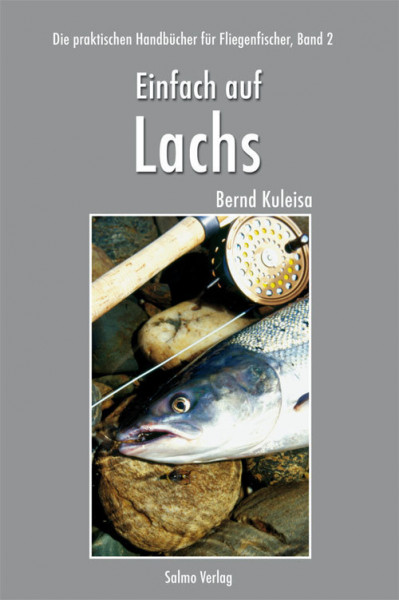 Einfach auf Lachs von Bernd Kuleisa SALMO VERLAG